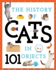 Image for The History of Cats in 101 Objects