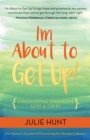 Image for I’m About to Get Up! : Persevering Through Loss and Grief