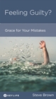 Image for Feeling Guilty?: Grace for Your Mistakes