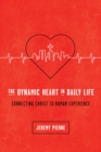 Image for Dynamic Heart in Daily Life: Connecting Christ to Human Experience