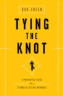 Image for Tying the Knot: A Premarital Guide to a Strong and Lasting Marriage