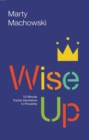 Image for Wise Up: 10-Minute Family Devotions in Proverbs