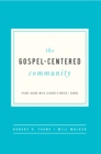 Image for Gospel-Centered Community: Study Guide With Leader&#39;s Notes