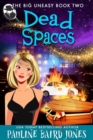 Image for Dead Spaces: The Big Uneasy Book 2