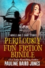 Image for Perilously Fun Fiction Bundle: 2 Novels and 3 Short Stories