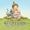 Image for 47 Strings : Tessa&#39;s Special Code