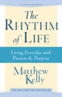 Image for Rhythm of Life: Living Everyday With Passion and Purpose