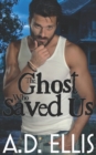 Image for The Ghost Who Saved Us
