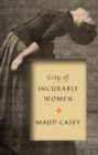 Image for City of Incurable Women