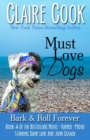 Image for Must Love Dogs : Bark &amp; Roll Forever