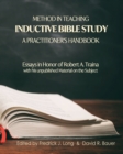 Image for Method in Teaching Inductive Bible Study-A Practitioner&#39;s Handbook : Essays in Honor of Robert A. Traina