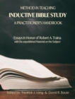 Image for Method in Teaching Inductive Bible Study-A Practitioner&#39;s Handbook : Essays in Honor of Robert A. Traina