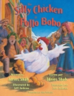 Image for The Silly Chicken -- El Pollo Bobo