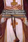 Image for A Practical Handbook for Priestly Ministry