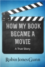 Image for How My Book Became a Movie: A True Story