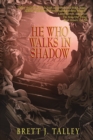 Image for He Who Walks in Shadow