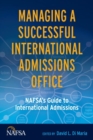 Image for Managing a Successful International Admissions Office : NAFSA&#39;s Guide to International Admissions