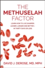 Image for Methuselah Factor: Learn How to Live Sharper, Leaner, Longer and Better-in Thirty Days Or Less