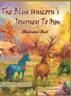 Image for The Blue Unicorn&#39;s Journey To Osm Illustrated Book