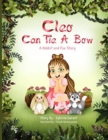 Image for Cleo Can Tie A Bow : A Rabbit and Fox Story