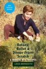 Image for Botany, Ballet &amp; Dinner From Scratch