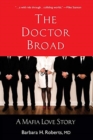 Image for The Doctor Broad : A Mafia Love Story