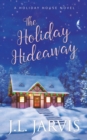 Image for The Holiday Hideaway : A Holiday House Novel