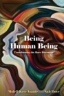 Image for Being Human Being : Transforming the Race Discourse