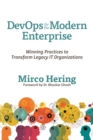 Image for DevOps for the modern enterprise  : winning practices to transform legacy IT organizations