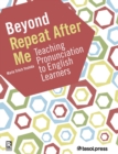Image for Beyond repeat after me  : teaching pronunciation to English learners