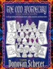 Image for The Odd Apothecary : An All-Ages Coloring Book of Peculiar Potions, Curious Concoctions, and Obscure Elixirs