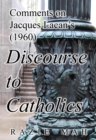 Image for Comments on Jacques Lacan&#39;s (1960) Discourse to Catholics