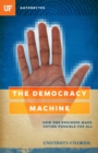 Image for Democracy Machine: How One Engineer Made Voting Possible For All