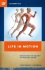 Image for Life in Motion: Unlocking the Secret to Healthy Aging
