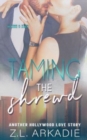 Image for Taming The Shrewd : Another Hollywood Love Story (Elaine &amp; Zach)