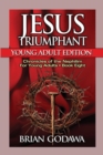 Image for Jesus Triumphant : Young Adult Edition
