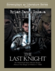 Image for The Last Knight : An Historical Epic Movie Script about the Siege of Malta in 1565