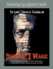 Image for Before I Wake : A Psychological Crime Thriller Movie Script About a Cop Who Sees Through the Eyes of a Killer