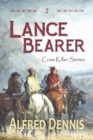 Image for Lance Bearer : Crow Killer Series - Book 2