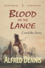 Image for Blood on the Lance : Crow Killer Series - Book 5