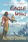 Image for Eagle Wing : Crow Killer Series - Book 6