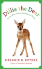 Image for Dillie the Deer: A True Story of Love, Healing, and Family