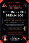 Image for Dirty Little Secrets of Getting Your Dream Job