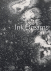 Image for Ink dreams  : selections from the Fondation INK collection