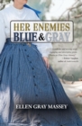 Image for Her Enemies, Blue &amp; Gray