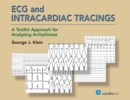 Image for ECG and Intracardiac Tracings : A Toolkit Approach for Analyzing Arrhythmias