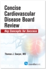 Image for Concise Cardiac Disease Board Review: Concise Cardiac Disease Board Review.