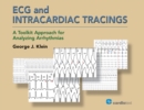Image for ECG and Intracardiac Tracings: A Toolkit Approach for Analyzing Arrhythmias