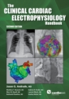 Image for Clinical Cardiac Electrophysiology Handbook, Second Edition