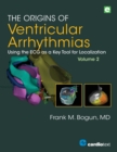 Image for The Origins of Ventricular Arrhythmias, Volume 2